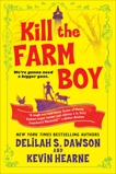 Kill the Farm Boy: The Tales of Pell, Dawson, Delilah S. & Hearne, Kevin