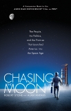 Chasing the Moon: The People, the Politics, and the Promise That Launched America into the Space Age, Stone, Robert & Andres, Alan