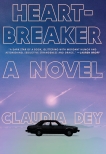 Heartbreaker: A Novel, Dey, Claudia