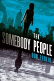 The Somebody People: A Novel, Proehl, Bob