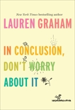 In Conclusion, Don't Worry About It, Graham, Lauren