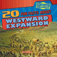 20 Fun Facts About Westward Expansion, Joan Stoltman
