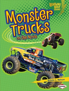 Monster Trucks on the Move, Nelson, Kristin L.