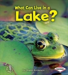 What Can Live in a Lake?, Anderson, Sheila