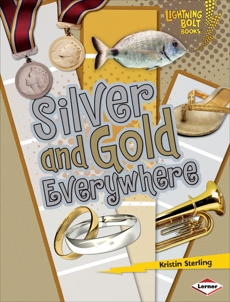 Silver and Gold Everywhere, Sterling, Kristin