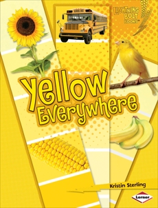 Yellow Everywhere, Sterling, Kristin