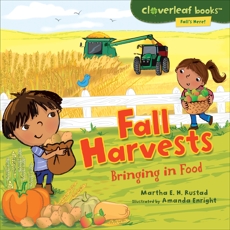 Fall Harvests: Bringing in Food, Rustad, Martha E. H.