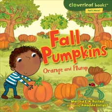 Fall Pumpkins: Orange and Plump, Rustad, Martha E. H.