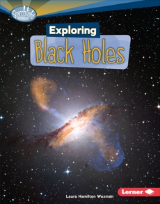 Exploring Black Holes, Waxman, Laura Hamilton