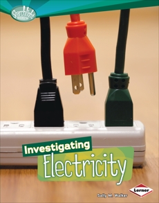 Investigating Electricity, Walker, Sally M.