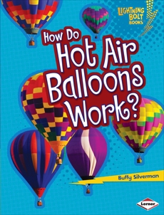How Do Hot Air Balloons Work?, Silverman, Buffy