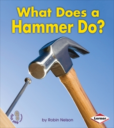 What Does a Hammer Do?, Nelson, Robin
