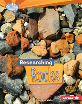 Researching Rocks, Walker, Sally M.