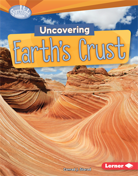 Uncovering Earth's Crust, Storad, Conrad J.