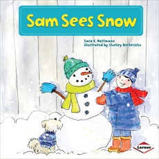 Sam Sees Snow, Hoffmann, Sara E.