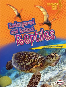 Endangered and Extinct Reptiles, Boothroyd, Jennifer