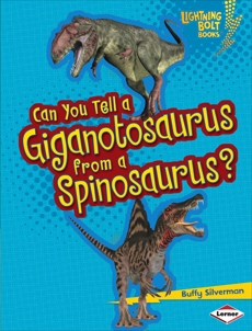 Can You Tell a Giganotosaurus from a Spinosaurus?, Silverman, Buffy