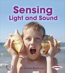 Sensing Light and Sound, Boothroyd, Jennifer