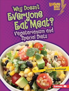 Why Doesn't Everyone Eat Meat?: Vegetarianism and Special Diets, Boothroyd, Jennifer