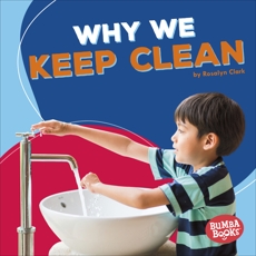 Why We Keep Clean, Clark, Rosalyn