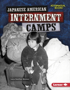 Japanese American Internment Camps, Waxman, Laura Hamilton