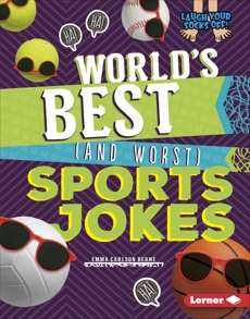 World's Best (and Worst) Sports Jokes, Carlson-Berne, Emma