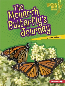The Monarch Butterfly's Journey, Fishman, Jon M.
