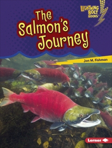 The Salmon's Journey, Fishman, Jon M.