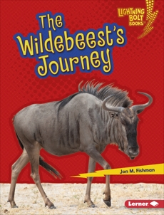 The Wildebeest's Journey, Fishman, Jon M.