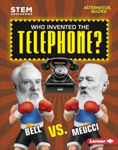 Who Invented the Telephone?: Bell vs. Meucci, Hamen, Susan E.