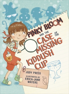 Pinky Bloom and the Case of the Missing Kiddush Cup, Press, Judy