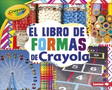 El libro de formas de Crayola ® (The Crayola ® Shapes Book), Schuh, Mari
