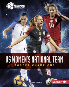 US Women's National Team: Soccer Champions, Savage, Jeff