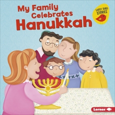 My Family Celebrates Hanukkah, Bullard, Lisa