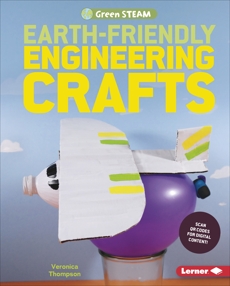 Earth-Friendly Engineering Crafts, Thompson, Veronica
