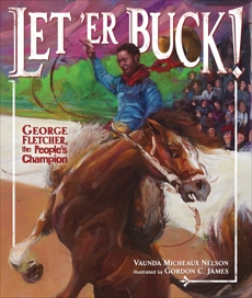Let 'Er Buck!: George Fletcher, the People's Champion, Nelson, Vaunda Micheaux