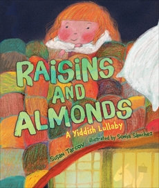 Raisins and Almonds: A Yiddish Lullaby, Tarcov, Susan