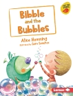 Bibble and the Bubbles, Hemming, Alice