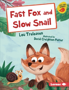 Fast Fox and Slow Snail, Treleaven, Lou