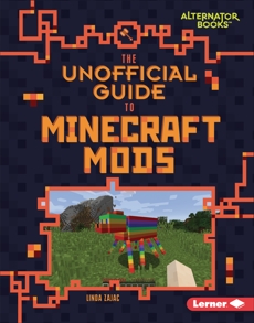 The Unofficial Guide to Minecraft Mods, Zajac� Linda & Zajac, Linda