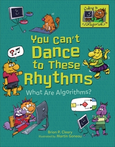 You Can't Dance to These Rhythms: What Are Algorithms?, Cleary, Brian P.