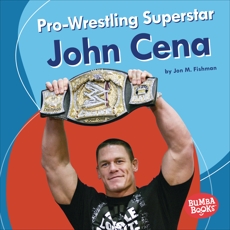 Pro-Wrestling Superstar John Cena, Fishman, Jon M.