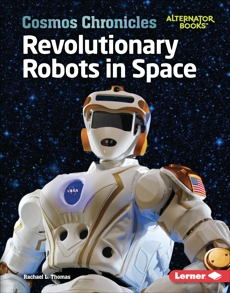 Revolutionary Robots in Space, Thomas, Rachael L.