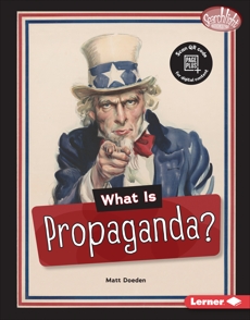 What Is Propaganda?, Doeden, Matt