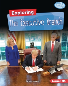 Exploring the Executive Branch, Krasner, Barbara