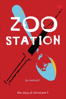 Zoo Station: The Story of Christiane F., F., Christiane
