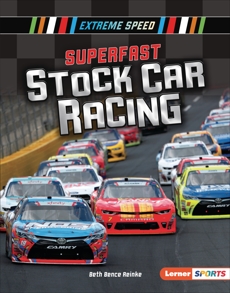 Superfast Stock Car Racing, Reinke, Beth Bence