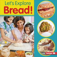 Let's Explore Bread!, Colella, Jill