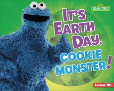 It's Earth Day, Cookie Monster!, Lindeen, Mary