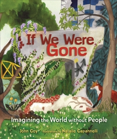 If We Were Gone: Imagining the World without People, Coy, John